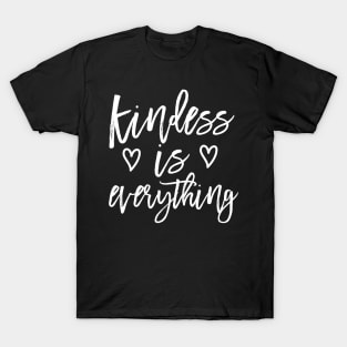 Be Kind Women Kindness is Everything T-Shirt